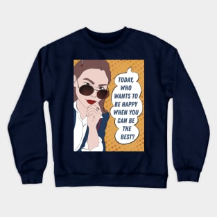 Elite Netflix / today who want to be happy when you can be the best Crewneck Sweatshirt